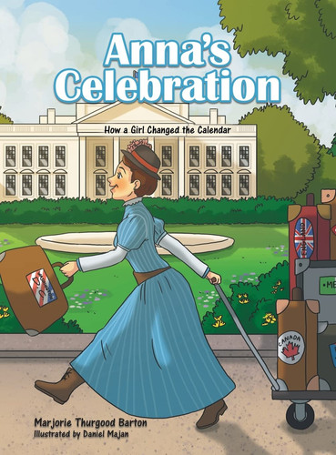 Anna's Celebration How a Girl Changed the Calendar