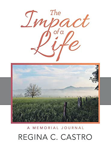 The Impact of a Life A Memorial Journal