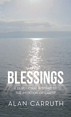 Blessings A Devotional Inspired by the Imitation of Christ