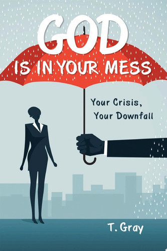 God Is in Your Mess