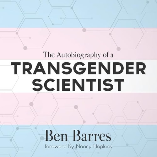 The Autobiography of a Transgender Scientist Lib/E