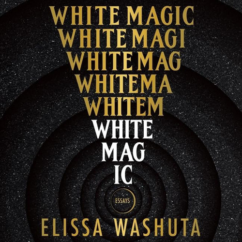 White Magic Lib/E: Essays