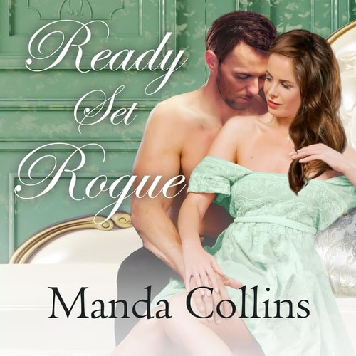 Ready Set Rogue Lib/E (Studies in Scandal Series Lib/E)