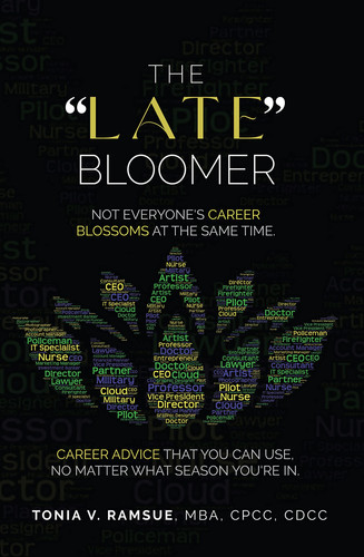 The Late Bloomer Not Everyone's Career Blossoms at the Same Time