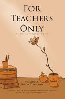 For Teachers Only A Lesson Plan for Life...
