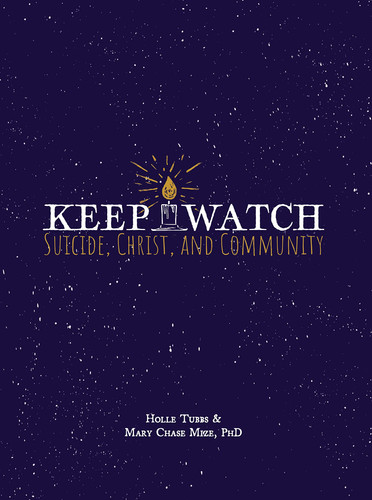 Keep Watch Suicide, Christ, and Community