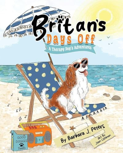 Britan's Days Off: A Therapy Dog's Adventures (Moments with Britan)