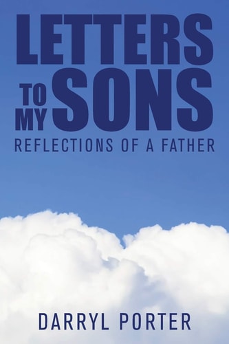Letters to My Sons Reflections of a Father