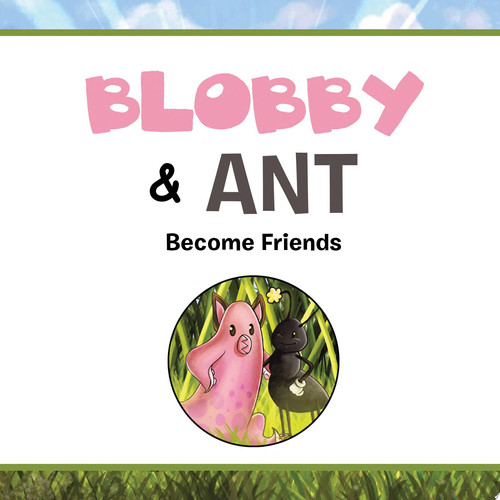 Blobby & Ant Become Friends