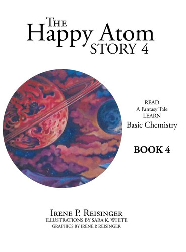 The Happy Atom Story 4 Read a Fantasy Tale Learn Basic Chemistry Book 4