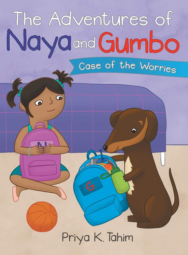 The Adventures of Naya and Gumbo Case of the Worries