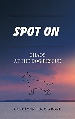 Spot On Chaos at the Dog Rescue