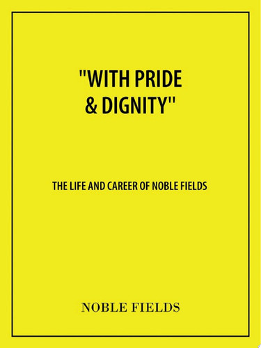 "With Pride & Dignity''