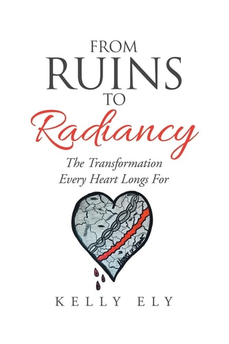 From Ruins to Radiancy The Transformation Every Heart Longs For