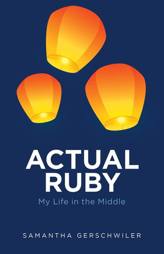 Actual Ruby My Life in the Middle