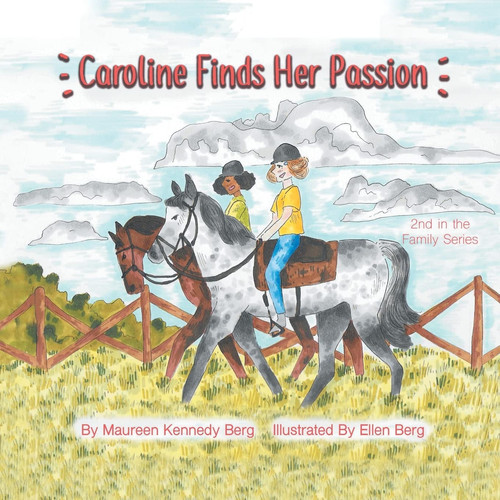 Caroline Finds Her Passion 2Nd in the Family Series