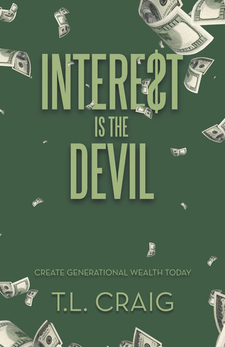 Intere$T Is the Devil Create Generational Wealth Today
