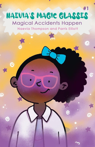 Naevia's Magic Glasses Magical Accidents Happen