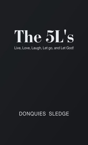 The 5L's Live, Love, Laugh, Let Go, and Let God!