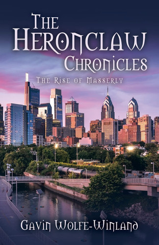 The Heronclaw Chronicles The Rise of Masserly