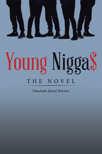 Young Nigga$ The Novel