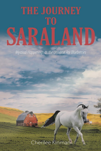 The Journey to Saraland Mystical Happenings as the Universe Ate Blueberries