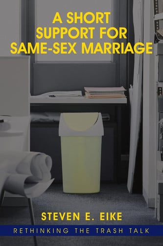 A Short Support for Same-sex Marriage Rethinking the Trash Talk