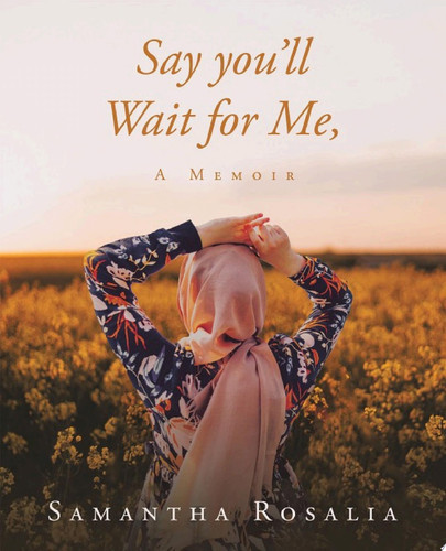 Say you’ll Wait for Me, A Memoir