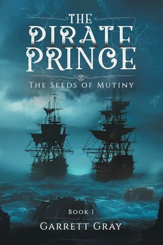 The Pirate Prince The Seeds of Mutiny