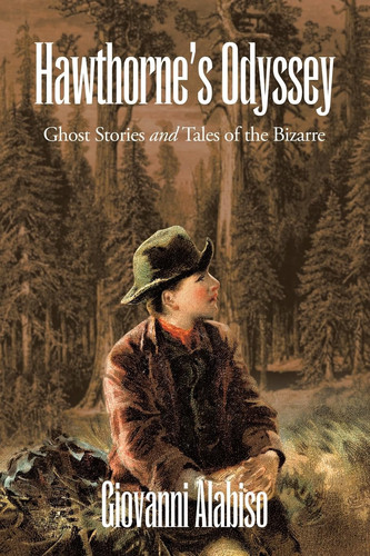 Hawthorne's Odyssey Ghost Stories and Tales of the Bizarre