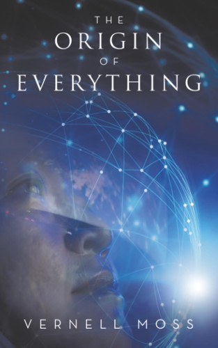 The Origin of Everything