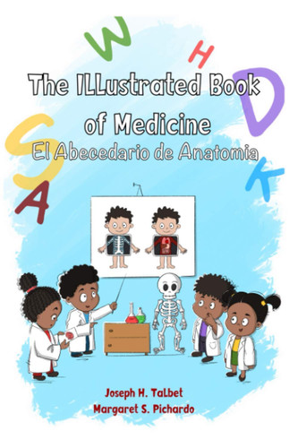 The Illustrated Book of Medicine: El Abecedario de Anatomia (Spanish Edition)