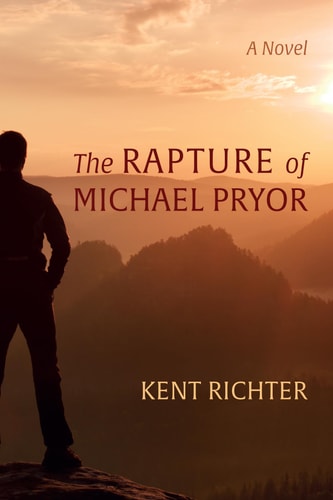 The Rapture of Michael Pryor A Novel