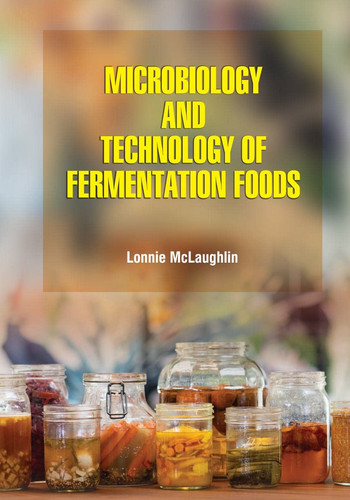 MICROBIOLOGY AND TECHNOLOGY OF FERMENTATION FOODS (HB 2022)