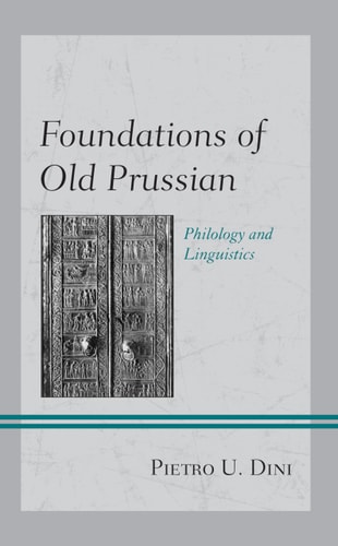 Foundations of Old Prussian Philology and Linguistics