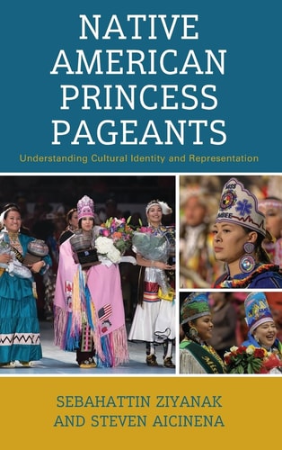 Native American Princess Pageants Understanding Cultural Identity and Representation