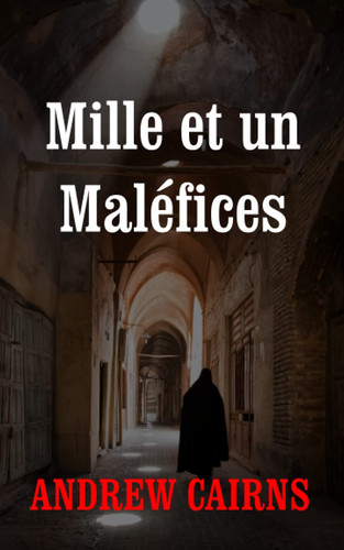 Mille et un Maléfices: Deuxième épisode de la trilogie La Liste de la Sorcière (Fiction) (French Edition)