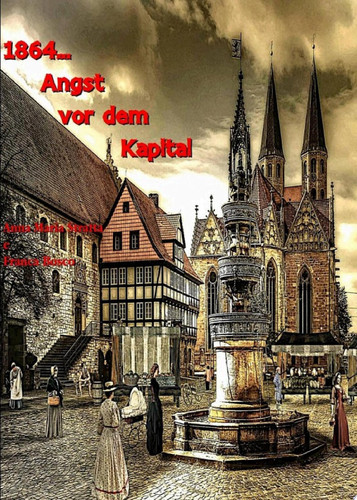 1864 ... Angst vor dem Kapital