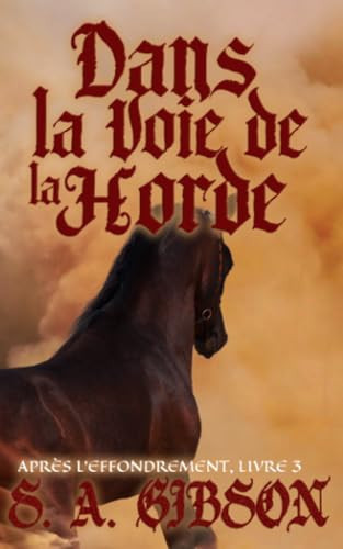 Dans la voie de la Horde (French Edition)