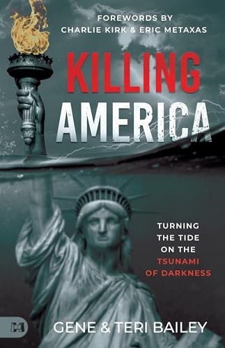 Killing America Turning the Tide on the Tsunami of Darkness