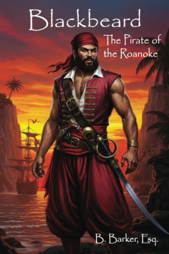 Blackbeard The Pirate of the Roanoke