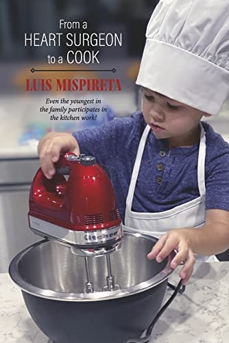 From a Heart Surgeon to a Cook