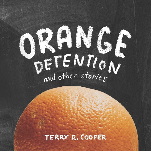 Orange Detention And Other Stories