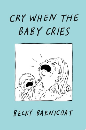Cry When the Baby Cries