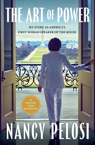 The Art of Power My Story as America's First Woman Speaker of the House