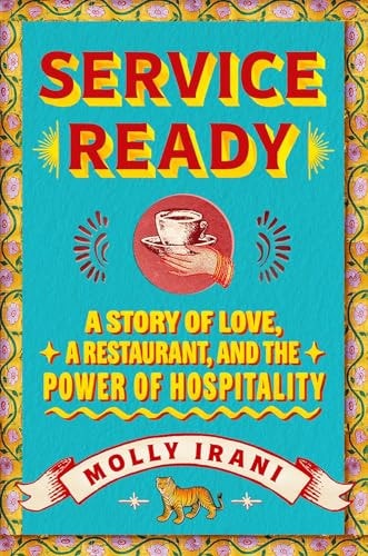 Service Ready A Story of Love, Restaurants, and the Power of Hospitality