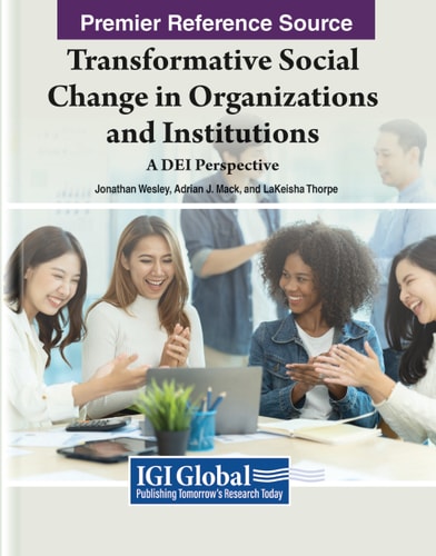 Transformative Social Change in Organizations and Institutions: A DEI Perspective