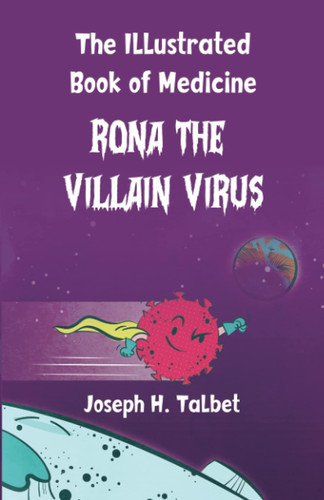 The Illustrated Book of Medicine: Rona the Villain Virus