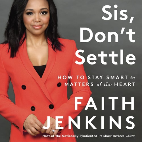Sis, Don't Settle: How to Stay Smart in Matters of the Heart