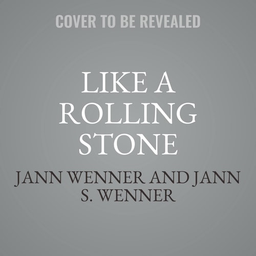 Like A Rolling Stone: A Memoir